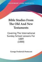 Bible Studies From The Old And New Testaments