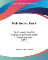 Bible Studies, Part 1