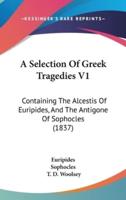 A Selection Of Greek Tragedies V1