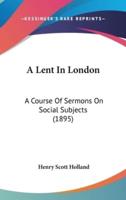 A Lent In London