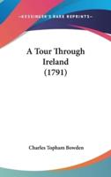 A Tour Through Ireland (1791)