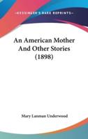 An American Mother And Other Stories (1898)