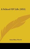 A School Of Life (1855)