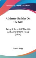 A Master-Builder On The Nile