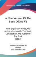 A New Version Of The Book Of Job V1