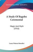 A Study Of Bagobo Ceremonial