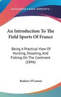 An Introduction To The Field Sports Of France