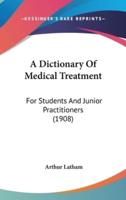 A Dictionary Of Medical Treatment