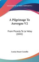 A Pilgrimage To Auvergne V2
