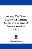 Among The Great Masters Of Warfare