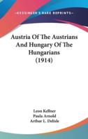 Austria Of The Austrians And Hungary Of The Hungarians (1914)