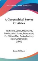 A Geographical Survey Of Africa