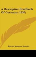 A Descriptive Roadbook Of Germany (1830)