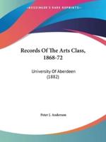 Records Of The Arts Class, 1868-72