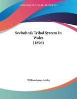 Seebohm's Tribal System In Wales (1896)