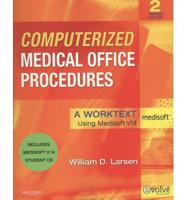 Computerized Medical Office Procedures: A Worktext Using Medisoft v14 [With CDROM]