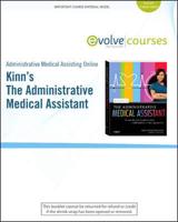 Medical Assisting Online for Kinn's the Administrative Medical Assistant