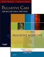 Palliative Medicine: Expert Consult Premium Edition/ Palliative Care: Core Skills and Clinical Competencies