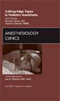 Cutting-Edge Topics in Pediatric Anesthesia