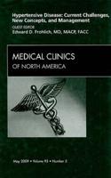 Hypertensive Disease: Current Challenges, New Concepts, and Management, An Issue of Medical Clinics