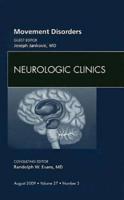 Movement Disorders, An Issue of Neurologic Clinics