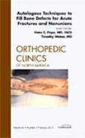 Autologous Techniques to Fill Bone Defects for Acute Fractures and Nonunions