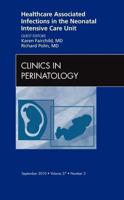 Healthcare Associated Infections in the Neonatal Intensive Care Unit