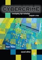 Cybercrime : Investigating High-Technology Computer Crime