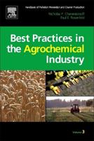 Handbook of Pollution Prevention and Cleaner Production, Volume 3: Best Practices in the Agrochemical Industry