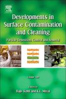 Developments in Surface Contamination and Cleaning. Volume 2 Particle Deposition, Control and Removal