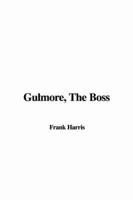 Gulmore, The Boss
