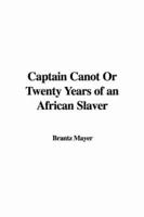 Captain Canot Or Twenty Years of an African Slaver