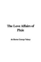Love Affairs of Pixie