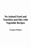 No Animal Food and Nutrition and Diet with Vegetable Recipes