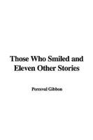 Those Who Smiled and Eleven Other Stories