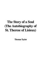 The Story of a Soul (the Autobiography of St. Therese of Lisieux)