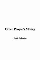 Other People&#39;s Money