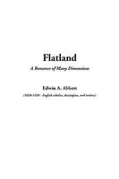 Flatland--A Romance of Many Dimensions