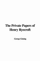 The Private Papers of Henry Ryecroft