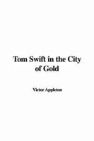 Tom Swift in the City of Gold