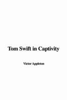 Tom Swift in Captivity