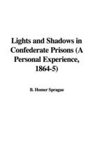 Lights and Shadows in Confederate Prisons