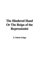 The Hindered Hand or the Reign of the Repressionist