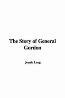 The Story of General Gordon