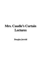 Mrs. Caudle's Curtain Lectures