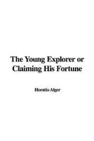 The Young Explorer or Claiming His Fortune