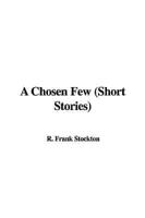 A Chosen Few (Short Stories)