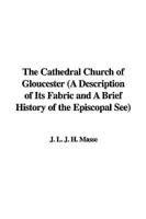 The Cathedral Church of Gloucester