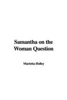 Samantha on the Woman Question