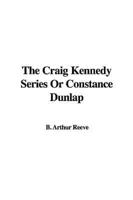 The Craig Kennedy Series or Constance Dunlap